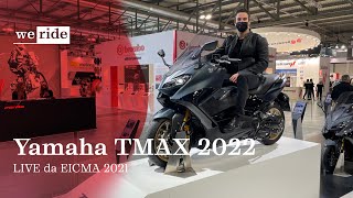 Yamaha TMAX 2022  LIVE da EICMA 2021 [upl. by Esch]