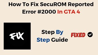 How To Fix SecuROM Reported Error 2000 In GTA 4 [upl. by Eleda214]