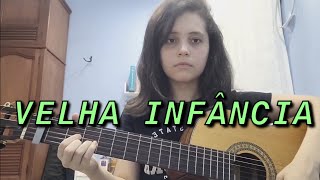 Tribalistas  Velha Infância Cover [upl. by Dino117]