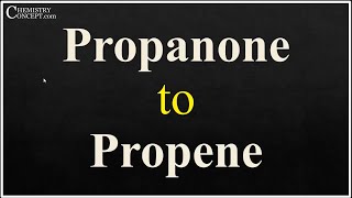 Propanone to Propene  Conversions of Organic Chemistry [upl. by Eitten]