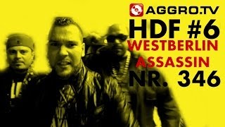 HDF  WESTBERLIN ASSASSIN FEAT BABA KAAN HALT DIE FRESSE 06 NR 346 OFFICIAL HD VERSION AGGROTV [upl. by Yerrot207]