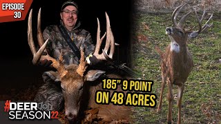 Mark Drurys 185quot 9 Point On 48 Acres Finding The Perfect Spot  Deer Season 22 [upl. by Higgins]