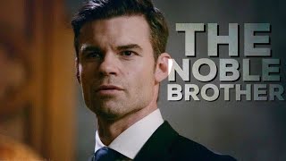 TO Elijah Mikaelson  The Noble Brother [upl. by Deanne115]