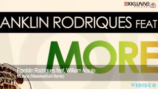 Franklin Rodriques feat William Araujo  Morena Massivedrum Remix [upl. by Letnwahs]