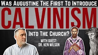 Was Augustine the first to introduce quotCALVINISMquot into the Church [upl. by Havener576]