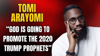 Tomi Arayomi Says God Will quotVindicatequot The Trump Prophets [upl. by Elkraps]