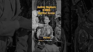 Audrey Hepburn ICONIC Haircut Scene 🎬 [upl. by Gaven]