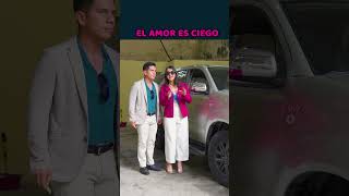 El amor es ciego shorts shortvideo short shortsfeed [upl. by Ymac]