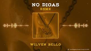 Esme  No Digas Ft Wilven Bello Sangre Nueva  Freshmen Year Bachata 2024 [upl. by Giffie797]