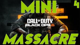 Mini Massacre 4 Call Of Duty  Black Ops 6 [upl. by Gretna]