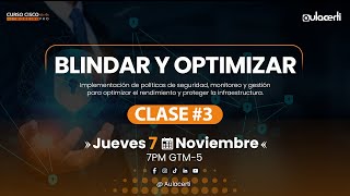 Clase 3 BLINDAR Y OPTIMIZAR TU RED [upl. by Smaj]