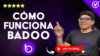 Cómo FUNCIONA BADOO  💖 Aprende a Usar Esta app de Citas 💖 [upl. by Bennie]