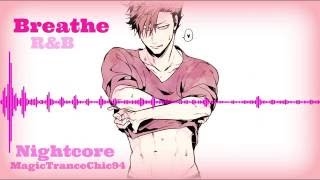 ♫ Nightcore → Breathe【RampB】 [upl. by Savick]