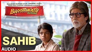 Sahib Full Song Audio Bhoothnath Returns  Amitabh Bachchan Parth Bhalerao [upl. by Ataymik]