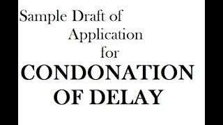 Application for condonation of delay  Legal Drafts  Legal drafting solutions [upl. by Arnie]