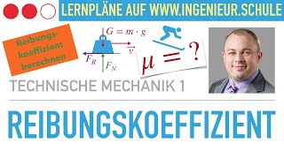 Reibungskoeffizient und Reibungskraft berechnen zwei Aufgaben – Technische Mechanik 1 [upl. by Vigor]