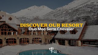 Discover the new Club Med Serre Chevalier  France [upl. by Arayk]