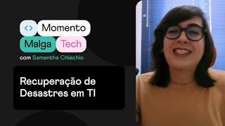 Momento Malga Tech  Recuperação de desastres em TI [upl. by Pennebaker]