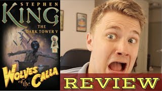 Wolves Of The Calla  Dark Tower Review [upl. by Kalin100]