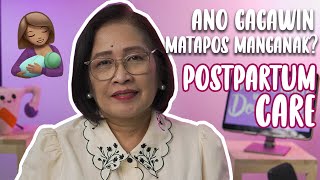 MGA KAILANGAN MALAMAN PAGKATAPOS MANGANAK Postpartum Care with Doc Leila OBGYNE Philippines [upl. by Briana]