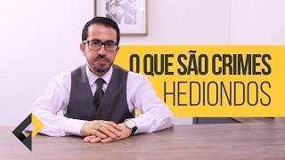 O que são crimes hediondos  Seu Direito [upl. by Esdnyl]