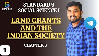 LAND GRANTS AND THE INDIAN SOCIETY  CH 3\1social science class 9 state syllabus 2024 [upl. by Adamsun]