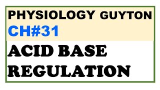 Ch31 Physiology Guyton  Acid Base Regulation  Renal Physiology  Dr Asif Lectures [upl. by Ashlin]