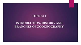 Introduction amp History of Zoogeography  Branches of Zoogeography  Principles of Zoogeography [upl. by Schrader]