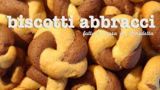 BISCOTTI ABBRACCI FATTI IN CASA DA BENEDETTA [upl. by Cirillo288]