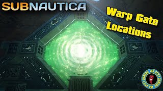 WARP GATE LOCATIONS amp USAGE  Subnautica Guide [upl. by Ahsienaj500]