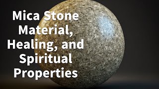 Mica Stone Material Healing and Spiritual Properties [upl. by Ahsieym]