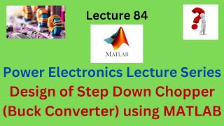 MATLAB program on design of buck converter Design of step down chopper using MATLAB Simulink [upl. by Hgielsa]