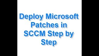 Deploy Microsoft Patches in SCCM Step by Step [upl. by Leay]