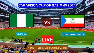 Nigeria Vs Equatorial Guinea LIVE Score UPDATE Today Soccer Football 2024 CAF Africa Cup of Nations [upl. by Adien]