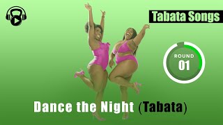 TABATA SONGS  quotDance the Night Tabataquot w Tabata Timer [upl. by Susan864]