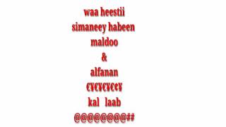 Waa heestii simaney habeen maladoo [upl. by Otrebilif]