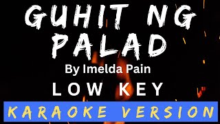 Guhit ng Palad KARAOKE  LOW KEY By Imelda Papin [upl. by Auqinehs]