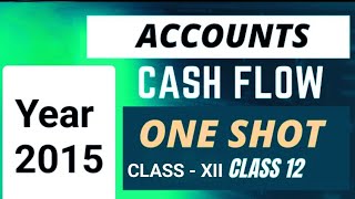 CASH FLOW STATEMENT CLASS 12  year question  2015  accountancy  WBCHSE cashflow [upl. by Sorazal]