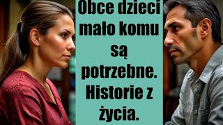 Obce dzieci mało komu są potrzebne Historie z życia [upl. by Eniretac]