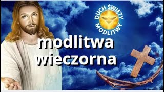 MODLITWA WIECZORNA ❤️ BÓG JEST MIŁOŚCIĄ ❤️ BŁOGOSŁAWIEŃSTWO ❤️ 🎵🎵🎵 [upl. by Winterbottom986]