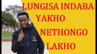 LUNGISA INDABA YAKHO NETHONGO [upl. by Aztinay25]