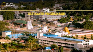 The Ultimate Pilgrimage  Inside Tirumala Tirupati  Full Episode  S01E01  National Geographic [upl. by Daahsar]