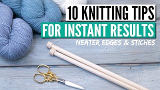 10 knitting tips that really make you a better knitter [upl. by Uriisa285]