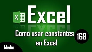 Como usar constantes en Excel corréctamente  Capítulo 168 [upl. by Meit]