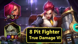 8 Pit Fighter Sevika Vi Tons of True Damage  Patch 1423  Set 13 Comps  TFT Gameplays  聯盟戰棋 [upl. by Natfa]