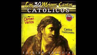 📀 Los 30 Mejores Cantos Catolicos Vol1 Disco Completo 📀 [upl. by Kandace]