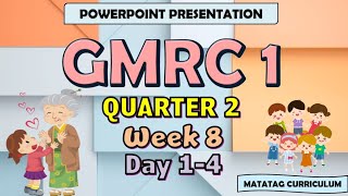 GMRC 1 Matatag Curriculum PowerPoint Presentation Quarter 2 Week 8 Day 14 [upl. by Anneyehc]