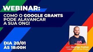 Webinar Como o Google Grants pode alavancar a sua ONG [upl. by Jeunesse]