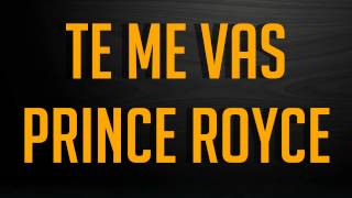 Prince Royce  Te Me Vas Letra en descripción [upl. by Joshuah]