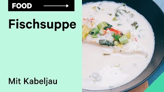 Fischsuppe Rezept  Den richtigen Fisch wählen  Kabeljau [upl. by Grote510]